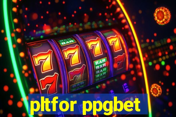 pltfor ppgbet